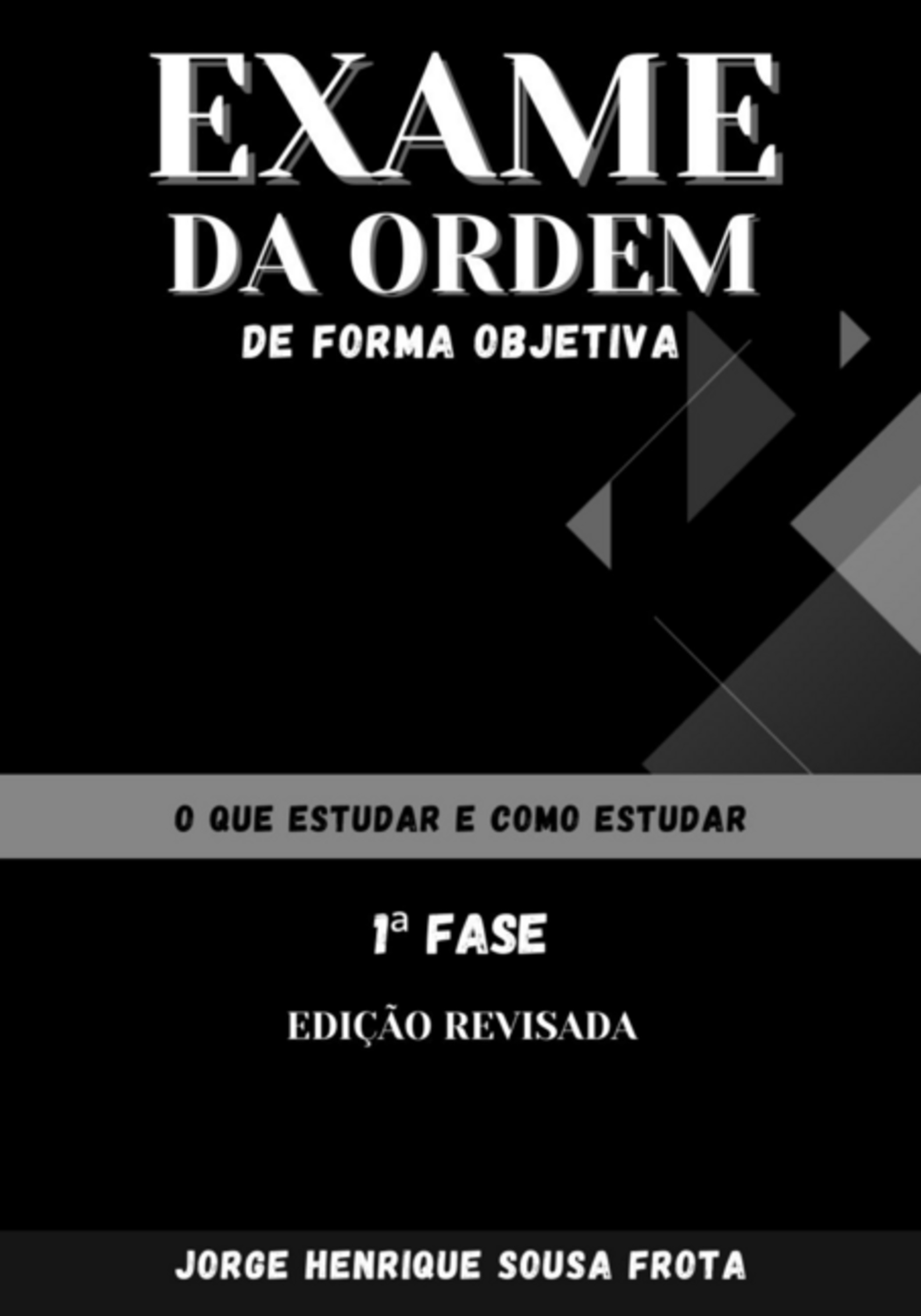 Exame Da Ordem De Forma Objetiva - 1ª Fase