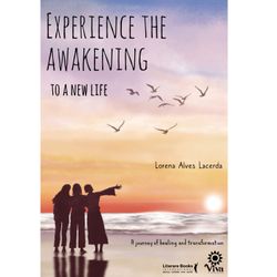 Experience the awakening to a new life