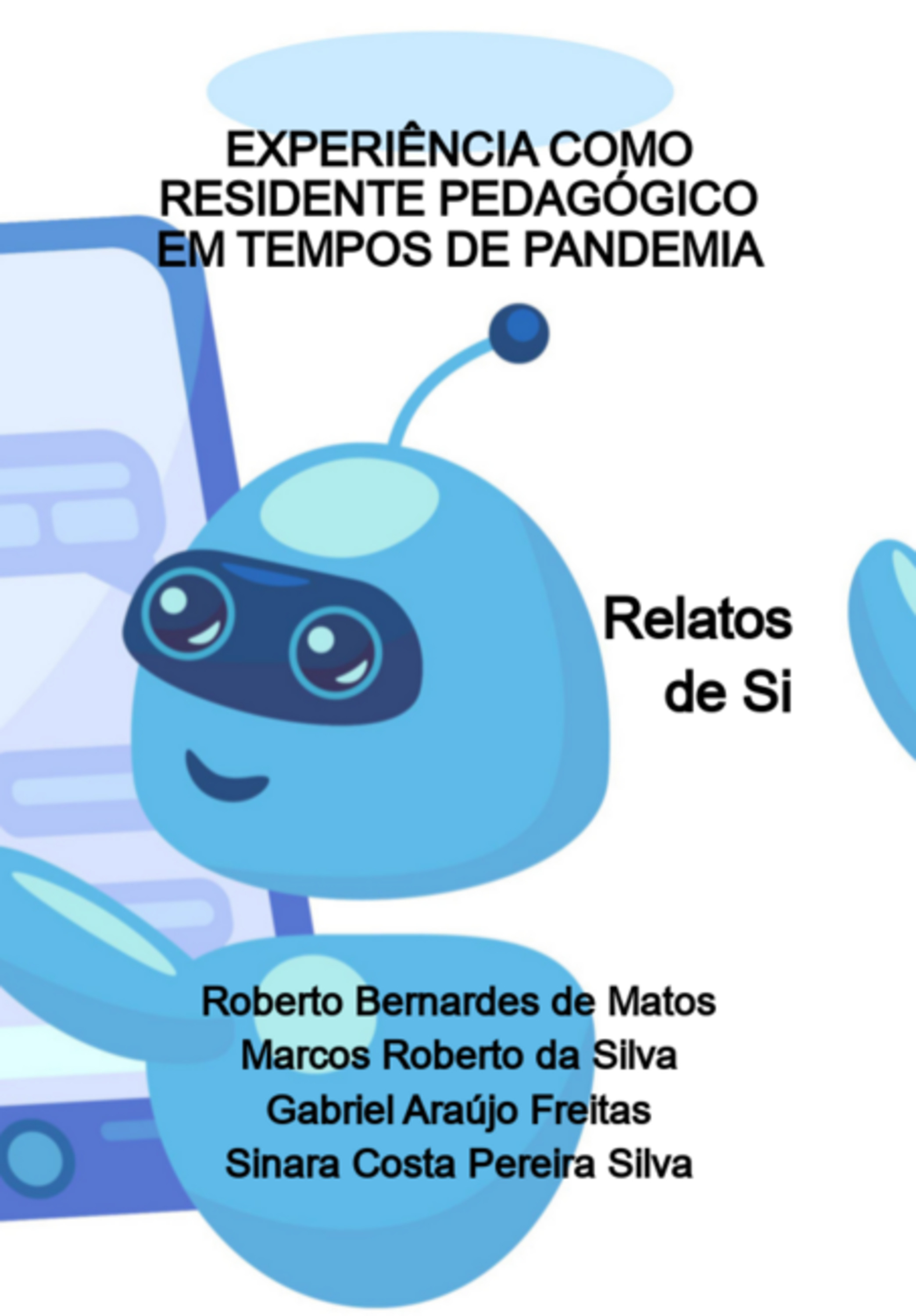 Experiência Como Residente Pedagógico Em Tempos De Pandemia