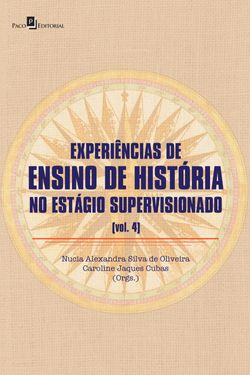 Experiência de ensino de história no estágio supervisionado (V. 4)