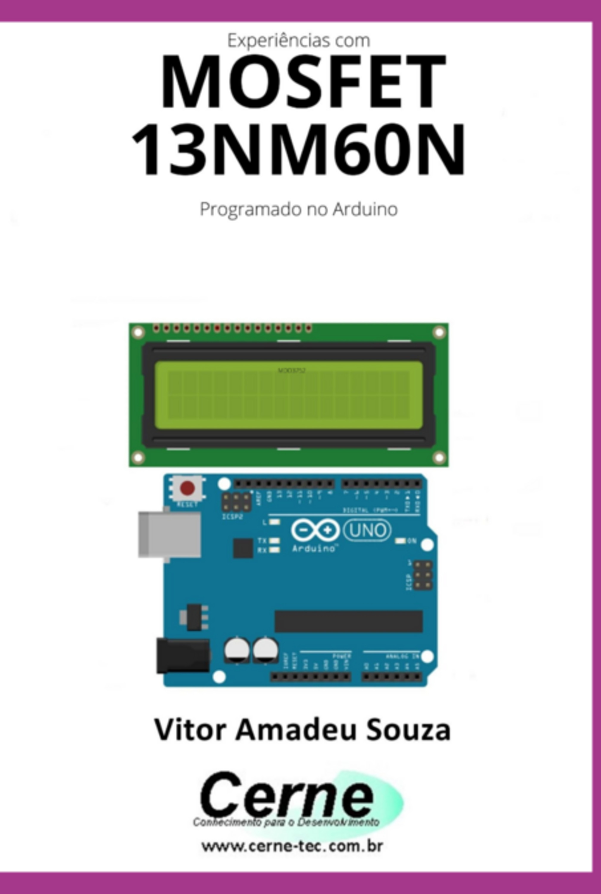 Experiências Com O Mosfet 13nm60n Programado No Arduino