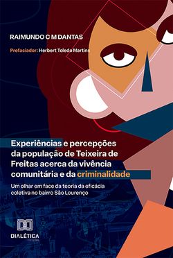 Experiências e percepções da população de Teixeira de Freitas acerca da vivência comunitária e da criminalidade