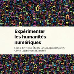 Expérimenter les humanités numériques