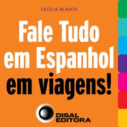 Fale tudo em espanhol em viagens!
