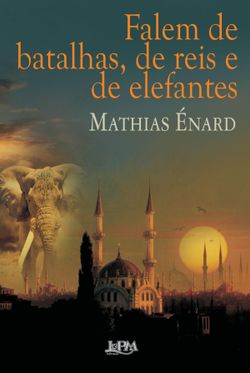 Falem de batalhas, de reis e de elefantes