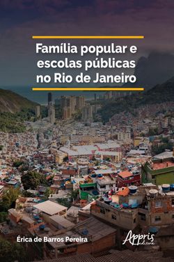 Família popular e escolas públicas no Rio de Janeiro