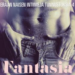 Fantasia – erään naisen intiimejä tunnustuksia 4