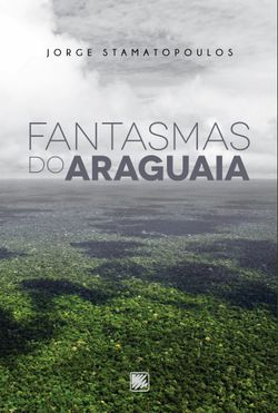 Fantasmas do Araguaia
