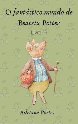 fantástico mundo de Beatrix Potter - Livro 4