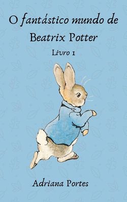 fantástico mundo de Beatrix Potter - Livro1