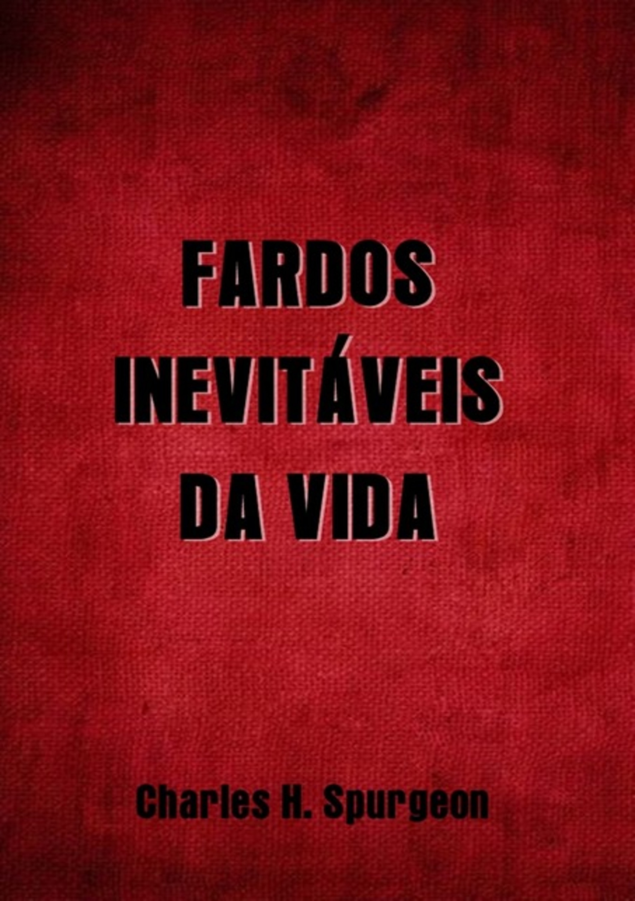 Fardos Inevitáveis Da Vida