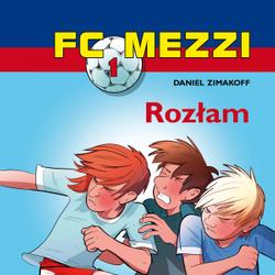 FC Mezzi 1 - Rozłam