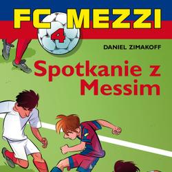 FC Mezzi 4 - Spotkanie z Messim