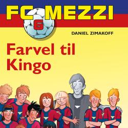 FC Mezzi 6 - Farvel til Kingo