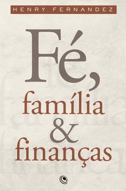 Fé, Família e Finanças