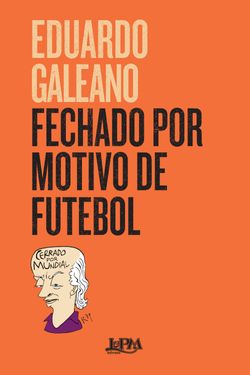 Fechado por motivo de futebol