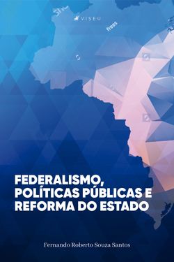 Federalismo, políticas públicas e reforma do Estado