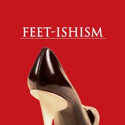 Feet-Ishism