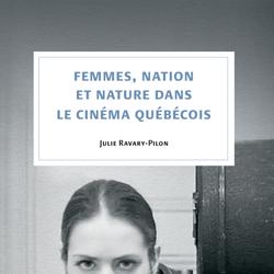 Femmes, nation et nature dans le cinéma québécois