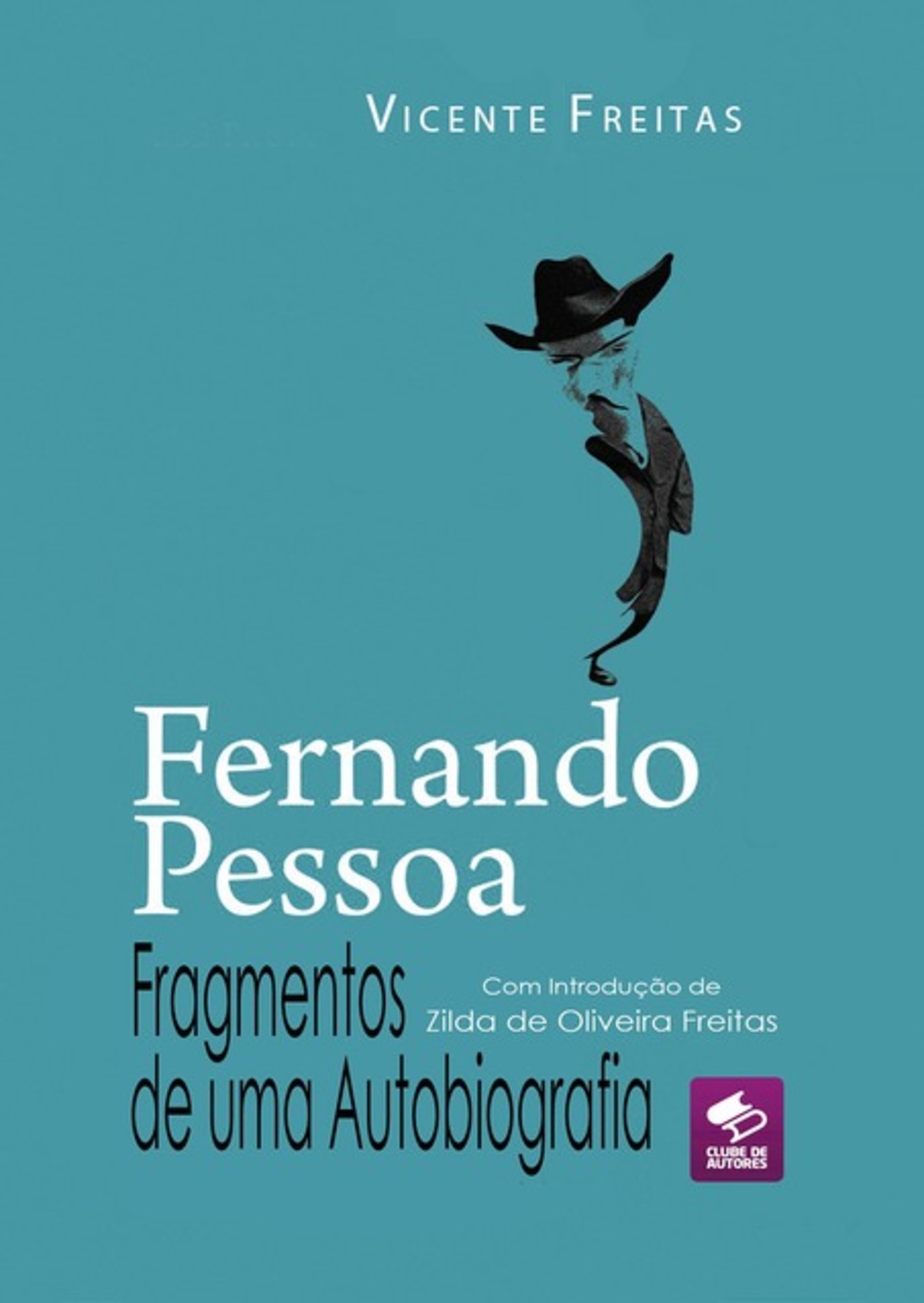 Fernando Pessoa — Fragmentos De Uma Autobiografia