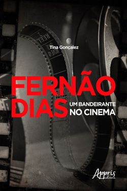 Fernão Dias um Bandeirante no Cinema