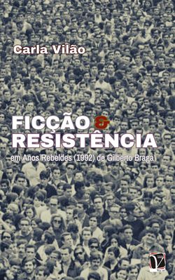 Ficção e Resistência - Em Anos Rebeldes (1992) de Gilberto Braga 