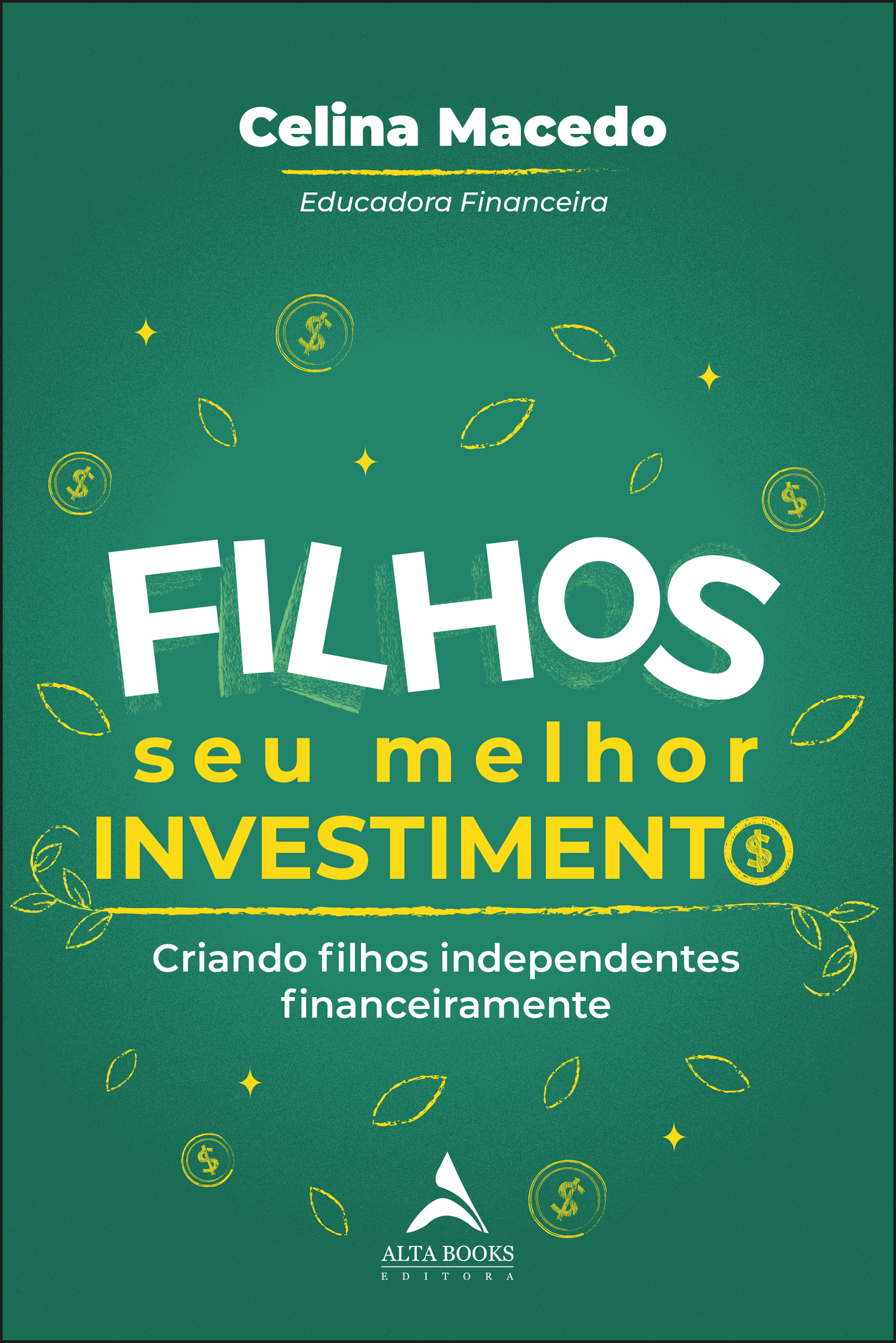 Filhos, Seu Melhor Investimento
