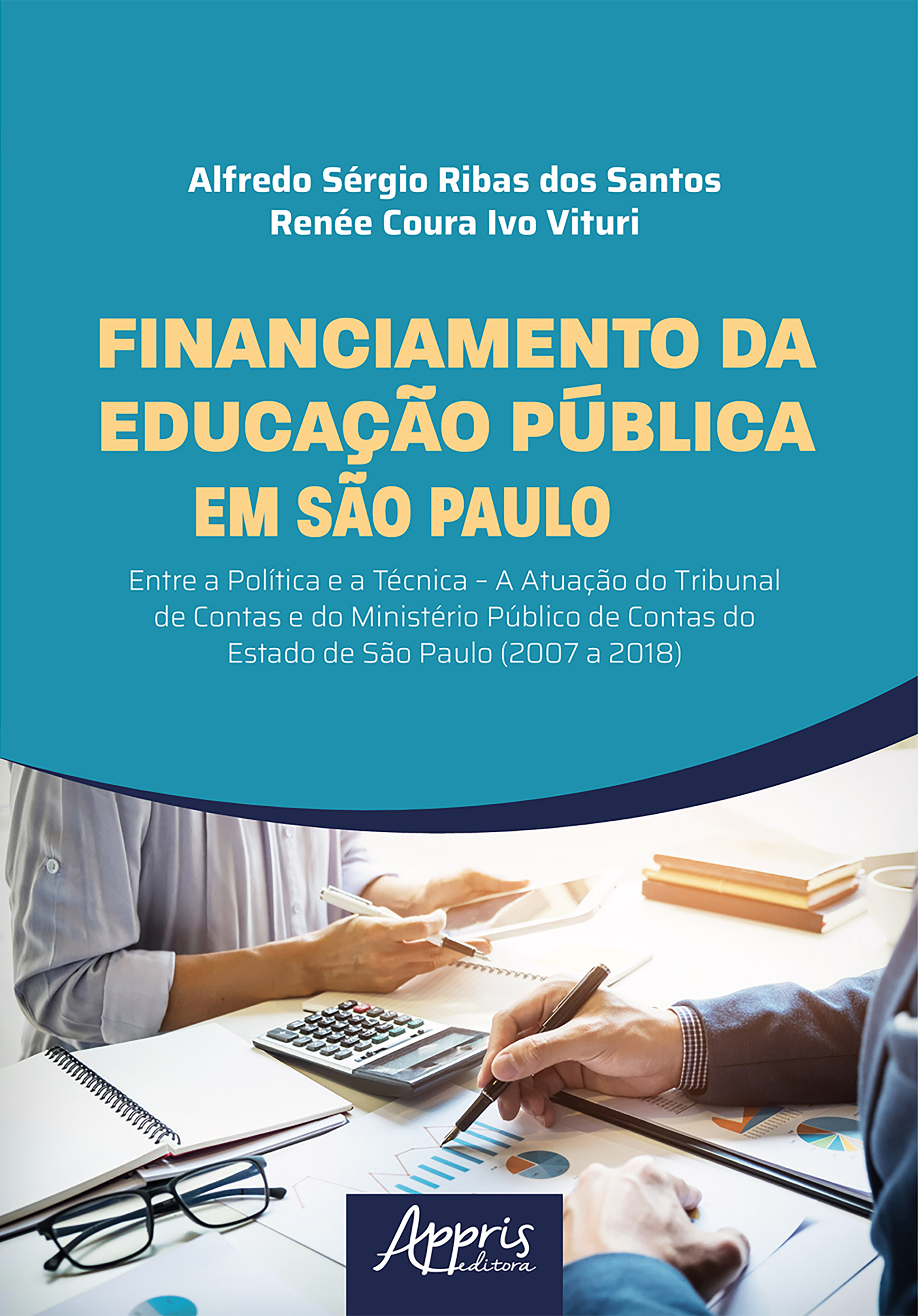 Financiamento da Educação Pública em São Paulo: Entre a Política e a Técnica – A Atuação do Tribunal de Contas e do Ministério Público de Contas do Estado de São Paulo (2007 a 2018)