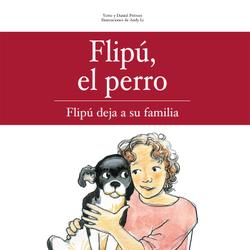 Flipú, el perro. Flipú deja su familia