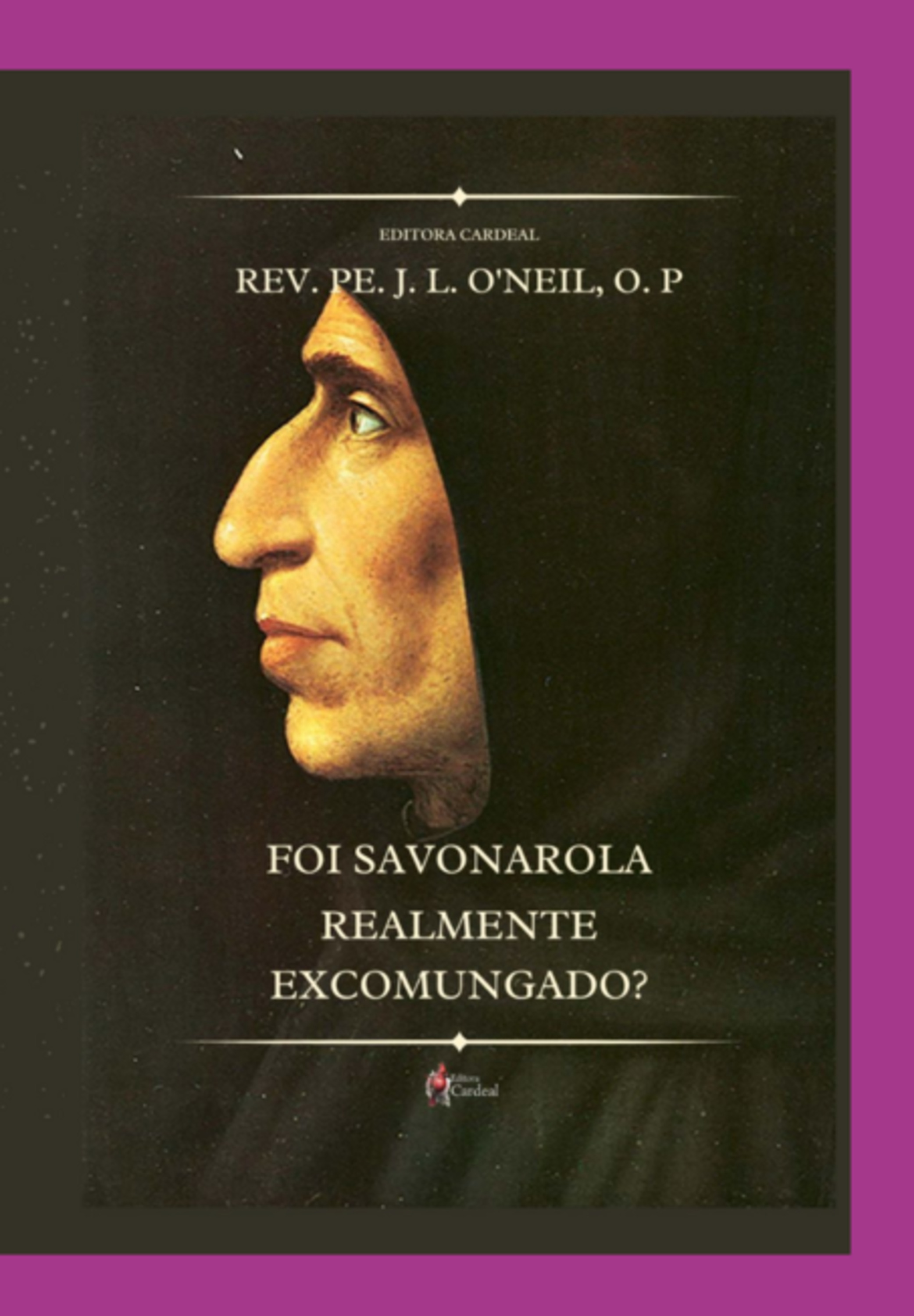 Foi Savonarola Realmente Excomungado?