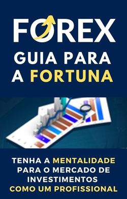 Forex Guia para Fortuna