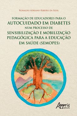 Formação de Educadores para o Autocuidado em Diabetes num Processo de Sensibilização e Mobilização Pedagógica para a Educação em Saúde (Semopes)