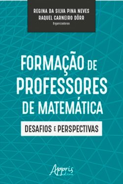 Formação de Professores de Matemática: Desafios e Perspectivas