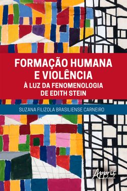 Formação Humana e Violência à Luz da Fenomenologia de Edith Stein