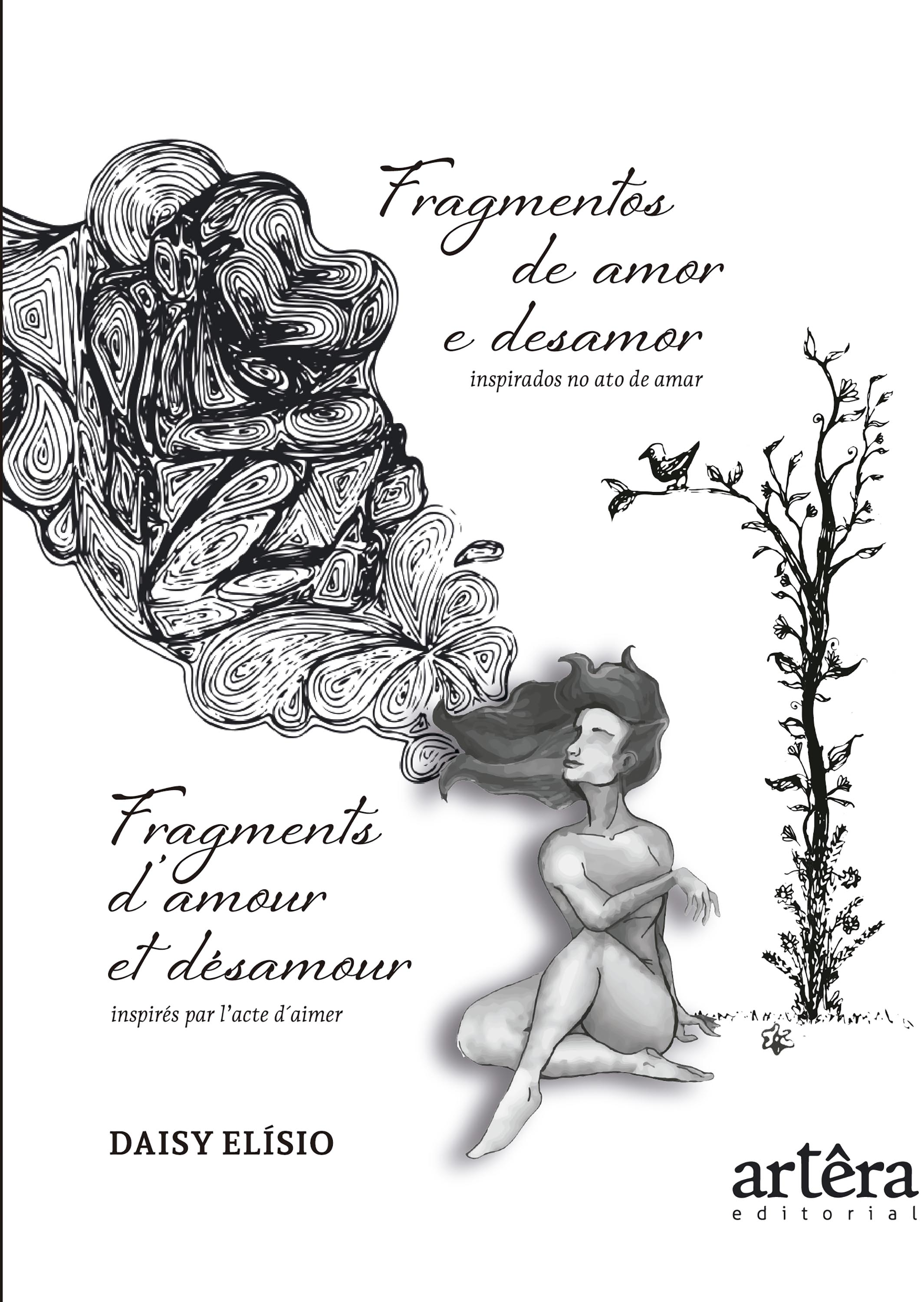 Fragmentos de Amor e Desamor: Inspirados no Ato de Amar: Fragments D'amour et Désamour: Inspirés par L'acte D'aimer