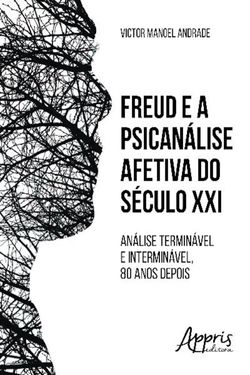 Freud e a psicanálise afetiva do século xxi