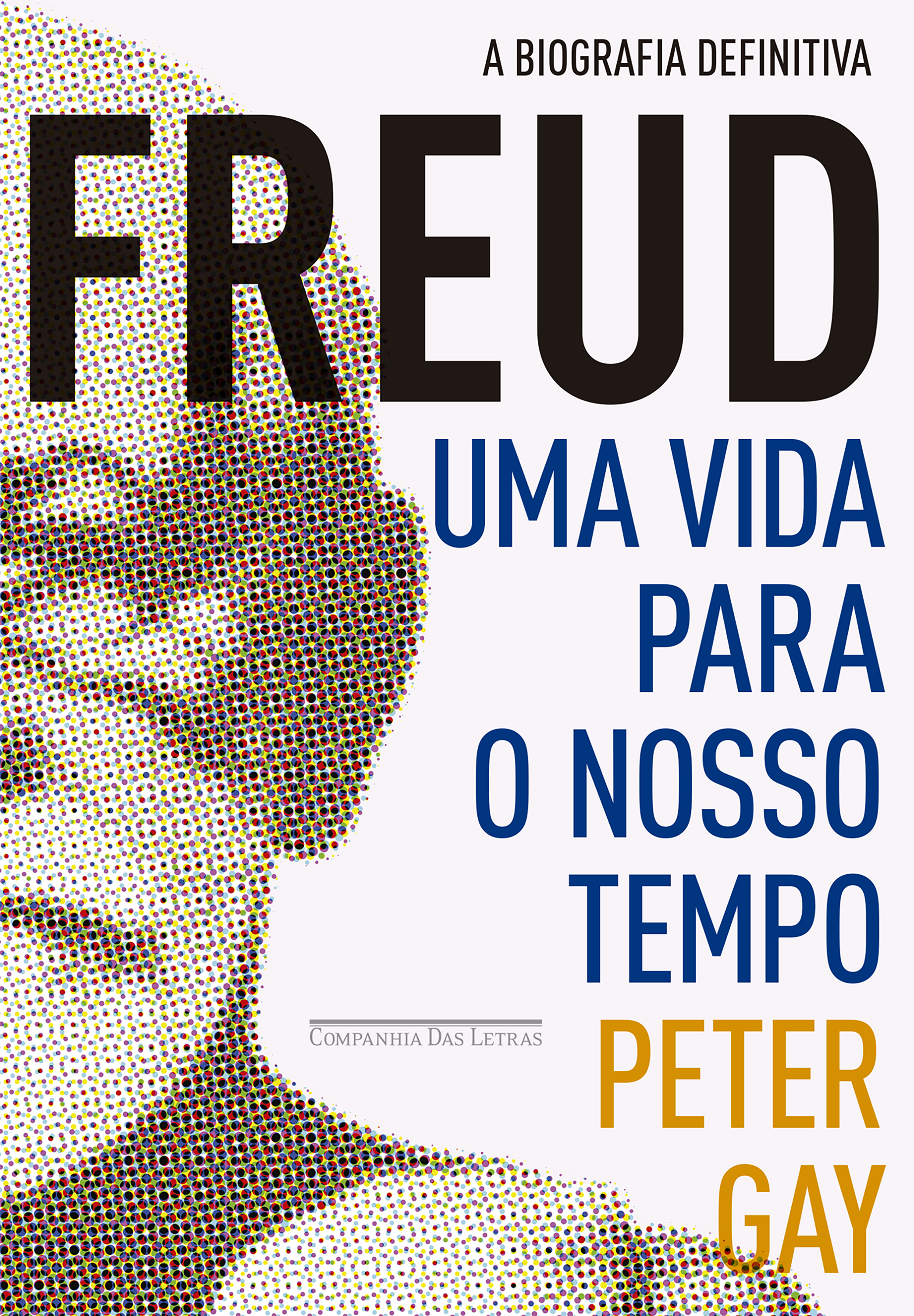 Freud: uma vida para o nosso tempo