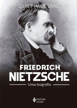 Friedrich Nietzsche: uma biografia - 3 volumes