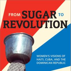 From Sugar to Revolution