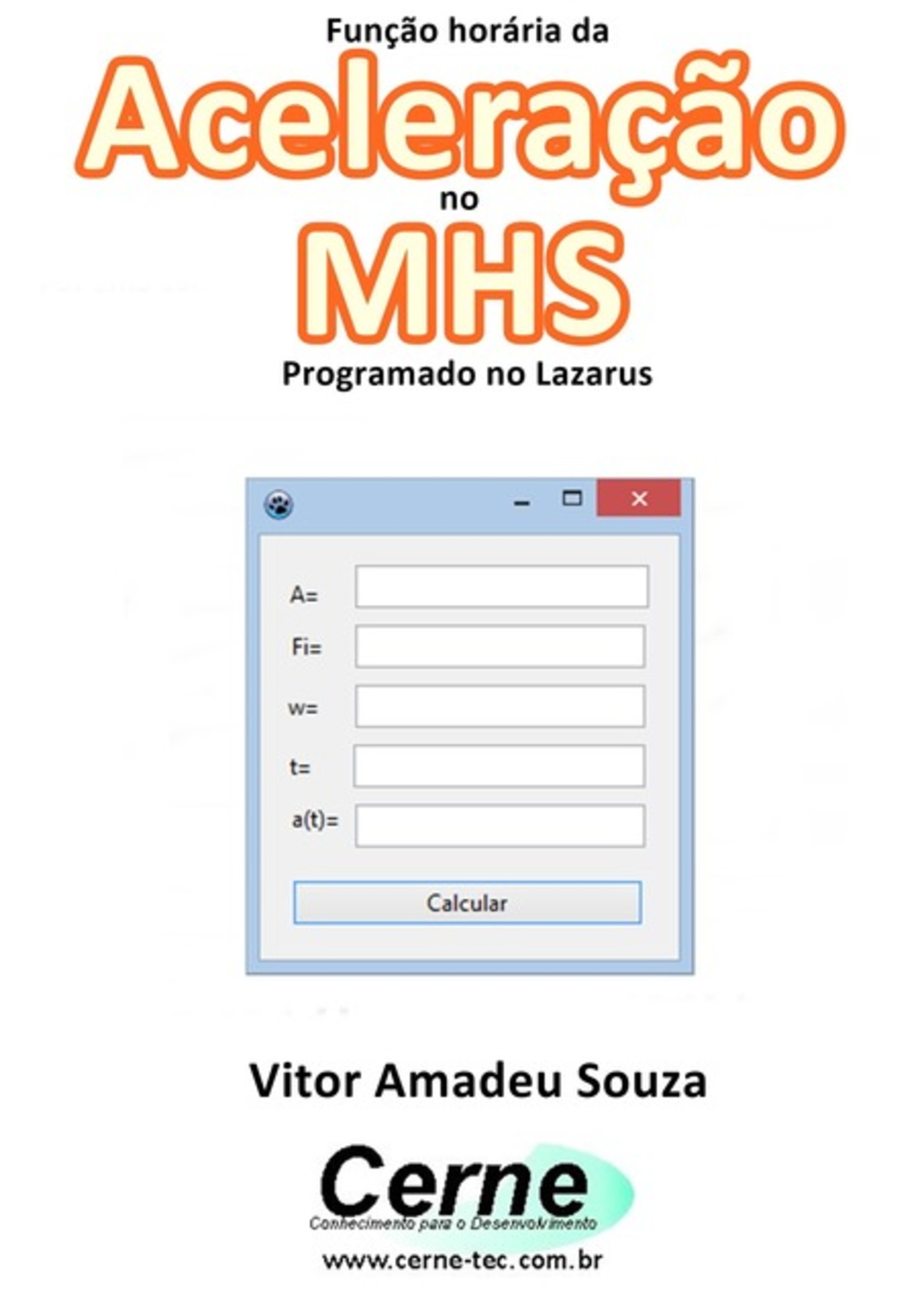 Função Horária Da Aceleração No Mhs Programado No Lazarus