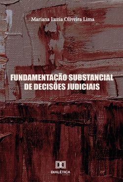 Fundamentação substancial de decisões judiciais