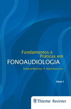 Fundamentos e Práticas em Fonoaudiologia - Volume 3