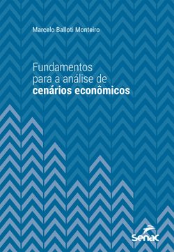Fundamentos para a análise de cenários econômicos