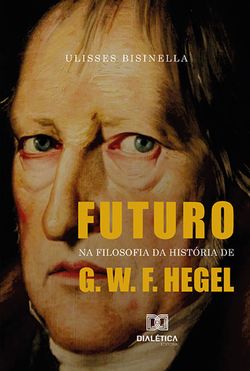 Futuro na Filosofia da História de G. W. F. Hegel