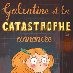 Galentine et la catastrophe annoncée