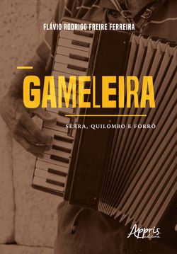 Gameleira: Serra, Quilombo e Forró
