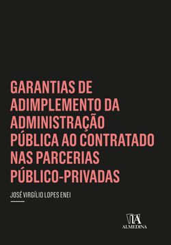 Garantias de Adimplemento da Administração Pública ao Contratado nas Parcerias Público-Privadas