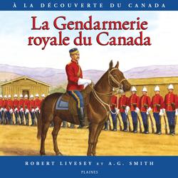 Gendarmerie royale du Canada, La