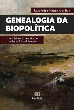 Genealogia da Biopolítica