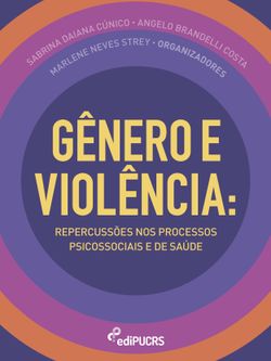 Gênero e Violência: Repercussões nos processos psicossociais e de saúde
